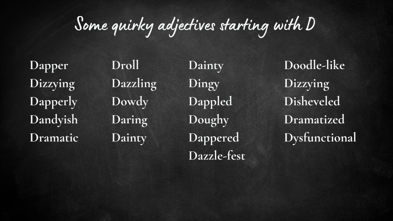 Quirky Adjectives starting with D Adjectives starting with D